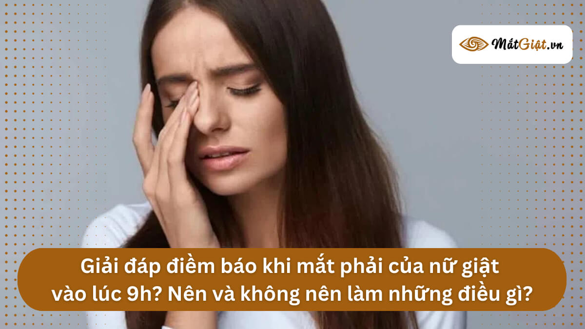 mắt phải nữ giật lúc 9h