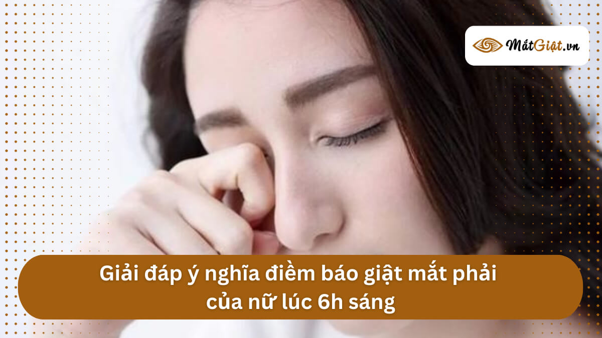 mắt phải nữ giật lúc 6h