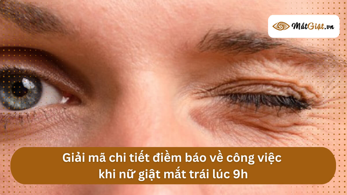 mắt trái nữ giật lúc 9h