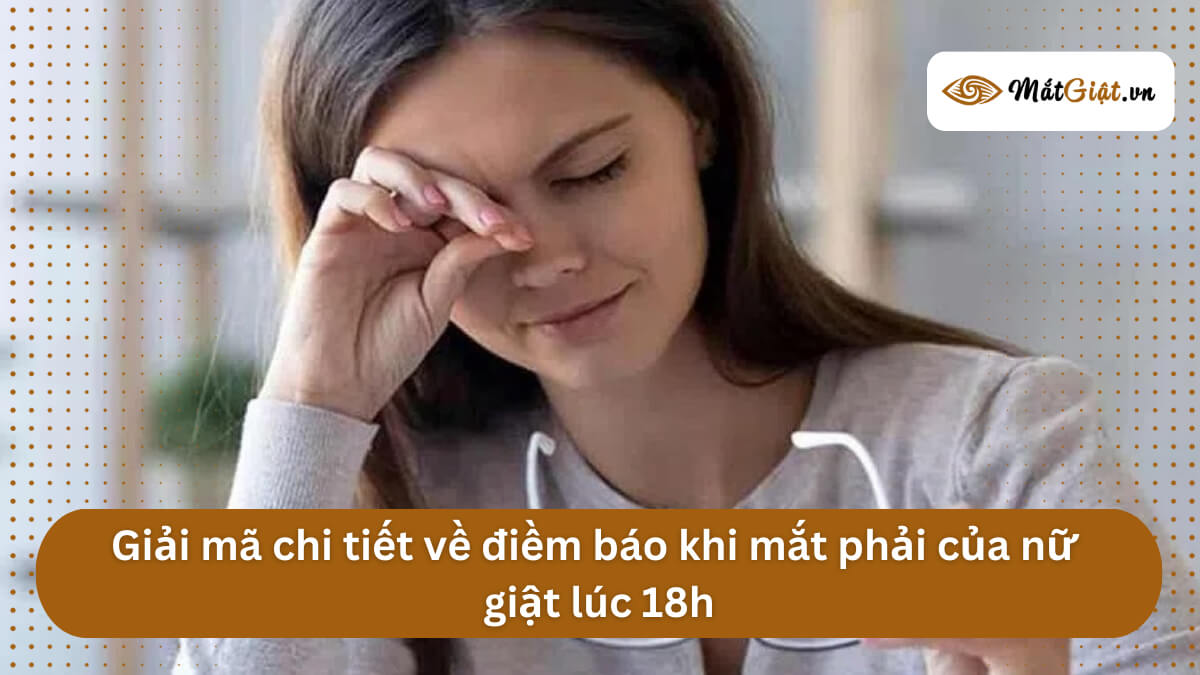 mắt phải nữ giật lúc 18h