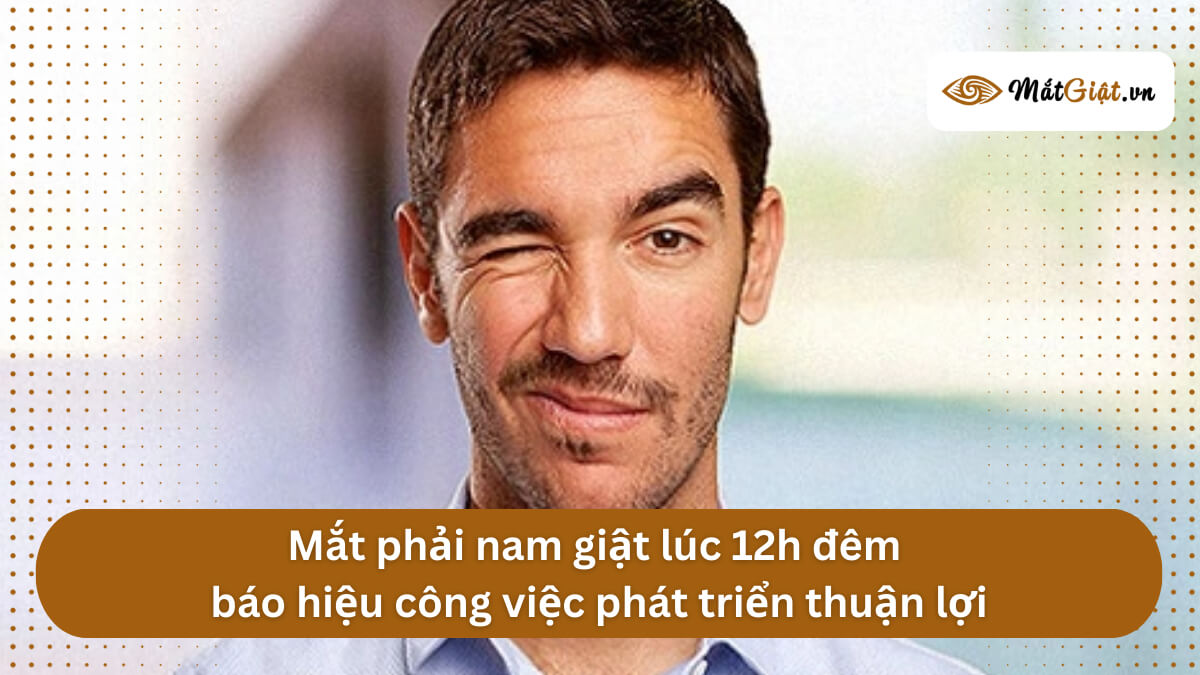 mắt phải nam giật lúc 12h đêm