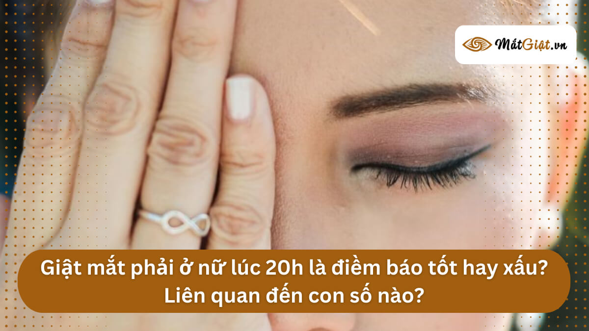 mắt phải nữ giật lúc 20h