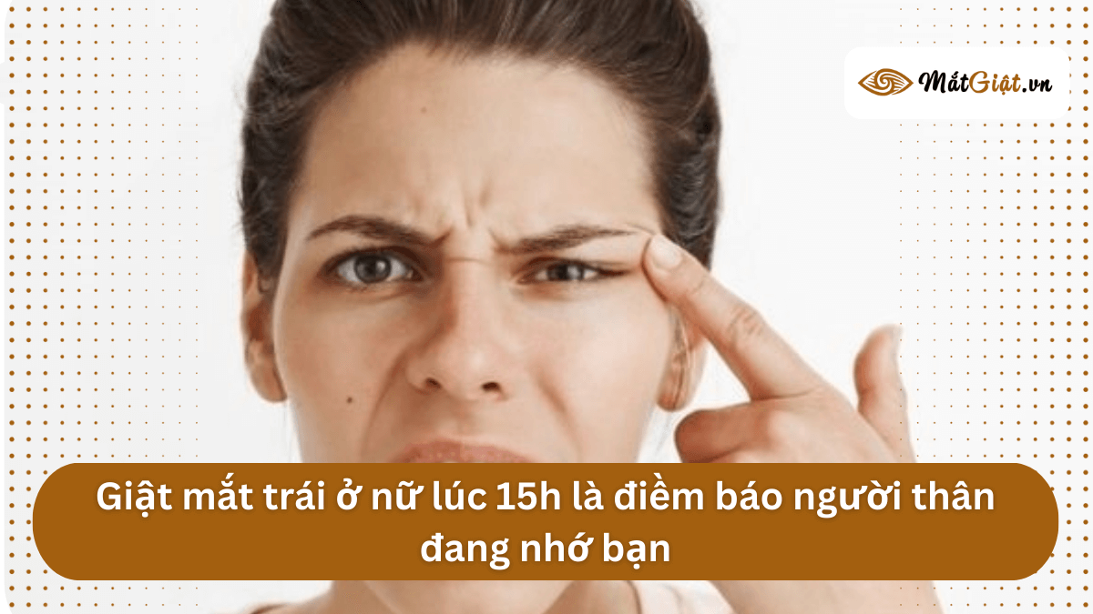 mắt trái nữ giật lúc 15h