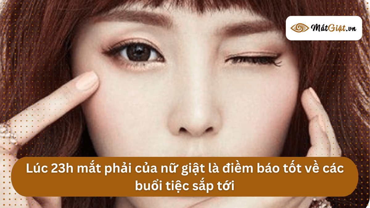 mắt phải nữ giật lúc 23h