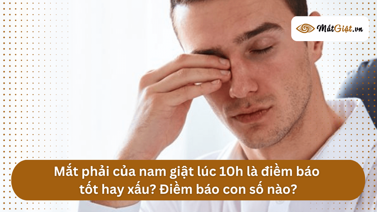 mắt phải nam giật lúc 10h