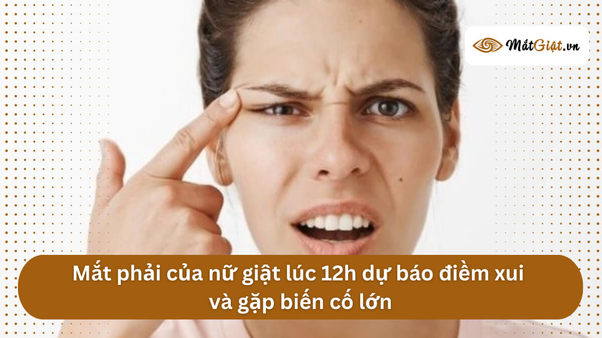 mắt phải nữ giật lúc 12h