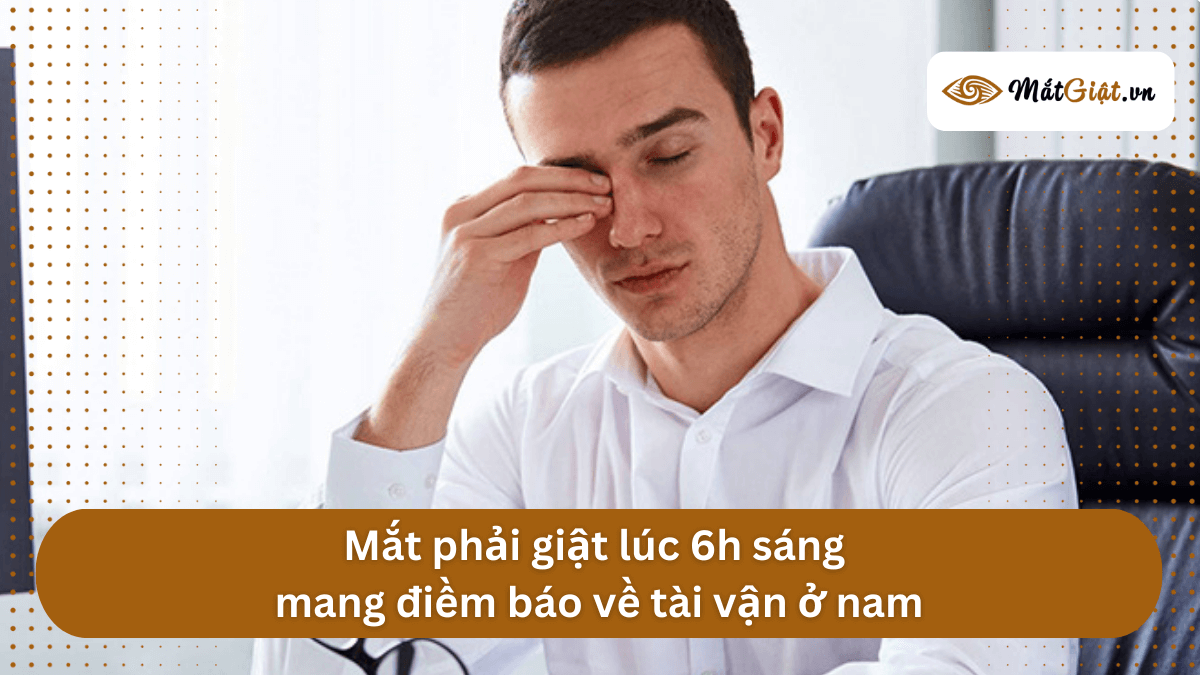 mắt phải nam giật lúc 6h