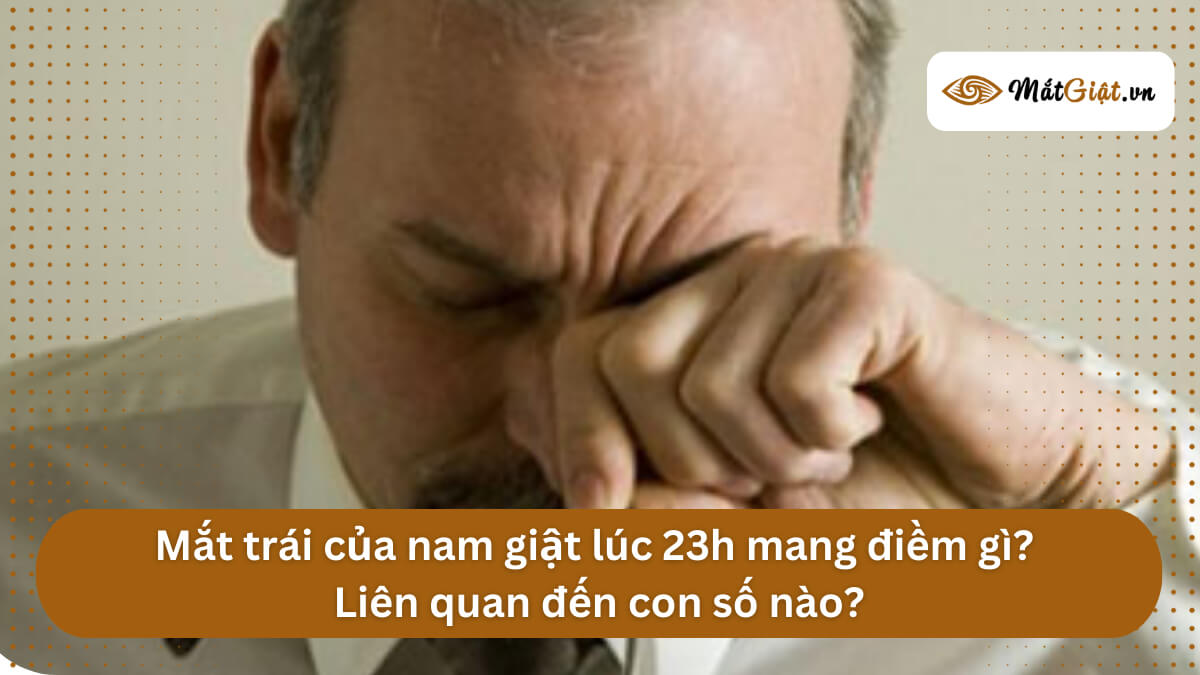 mắt trái nam giật lúc 23h