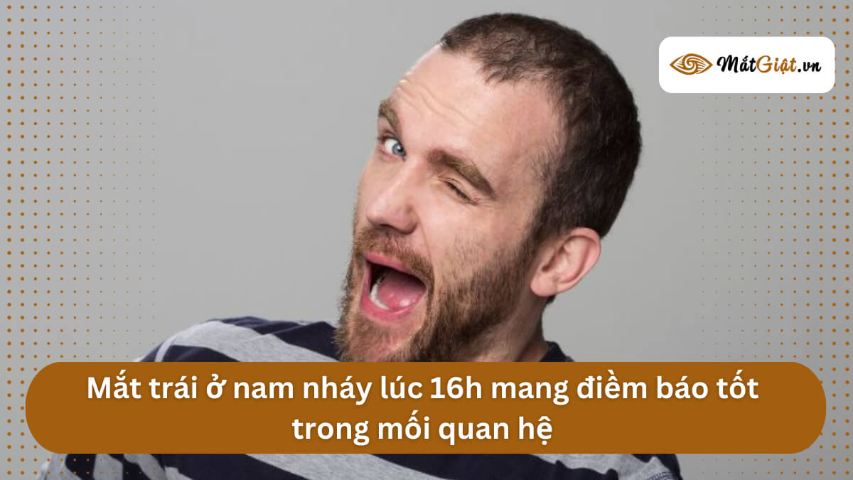 mắt trái nam giật lúc 16h