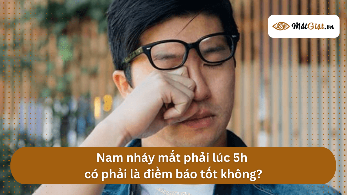 mắt phải nam giật lúc 5h