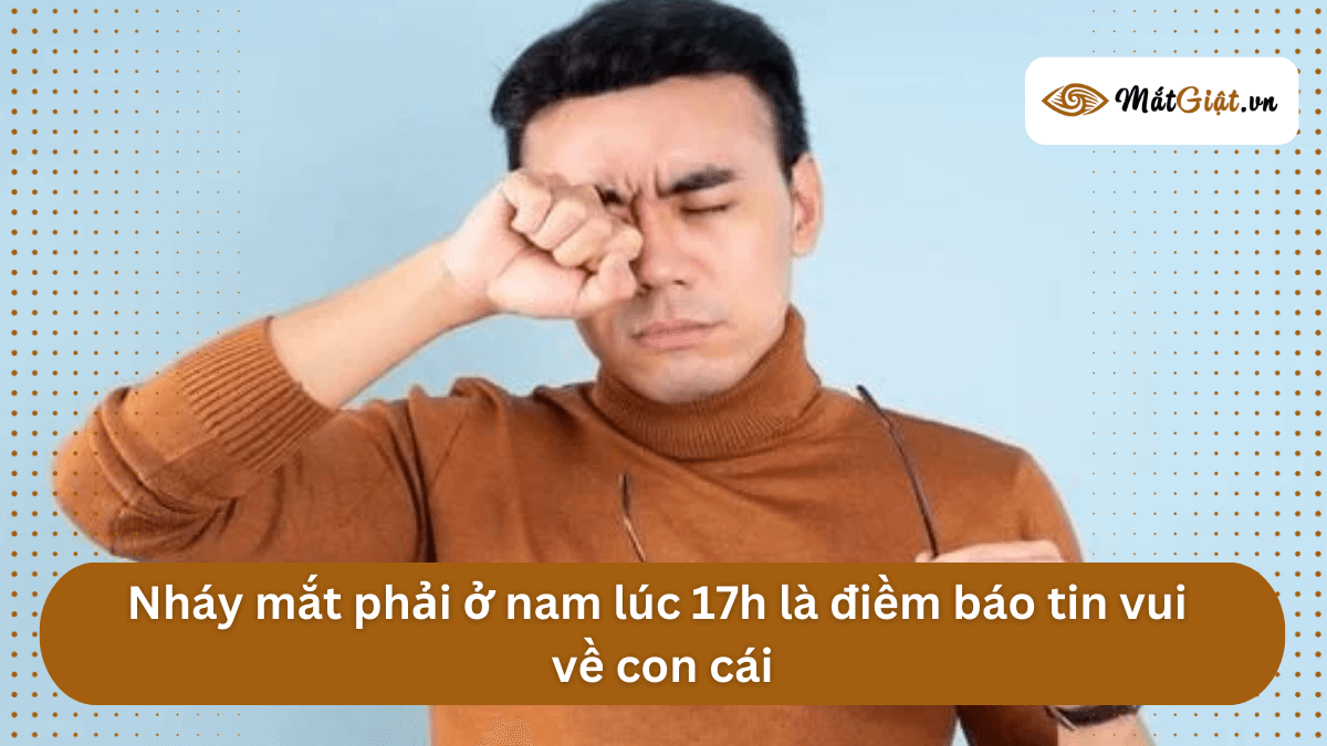 mắt phải nam giật lúc 17h