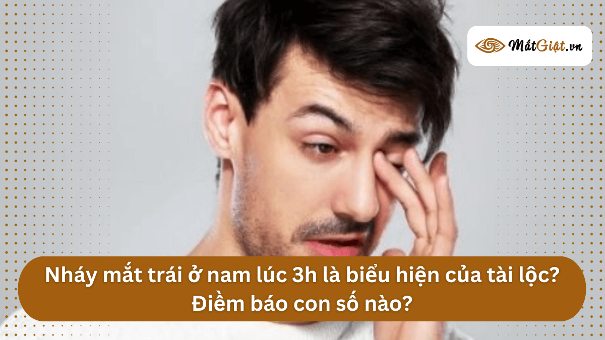 Nháy mắt trái ở nam lúc 3h