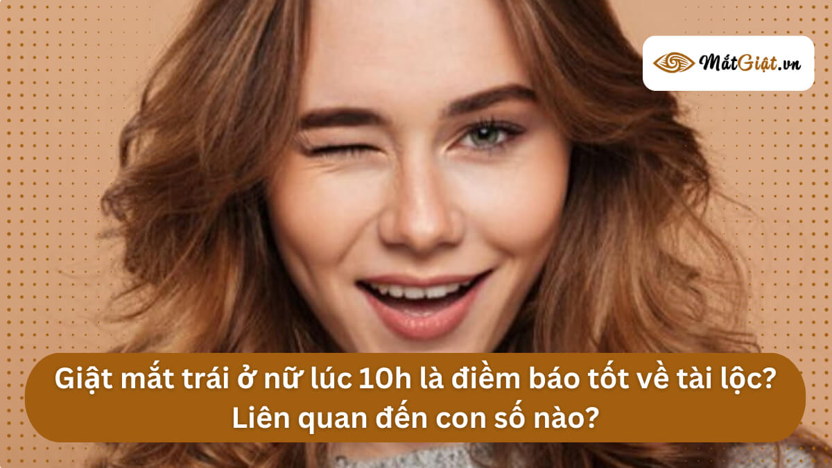 mắt trái nữ giật lúc 10h