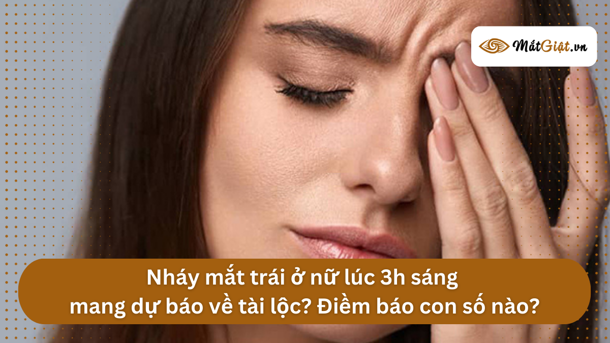 mắt trái nữ nháy lúc 3h