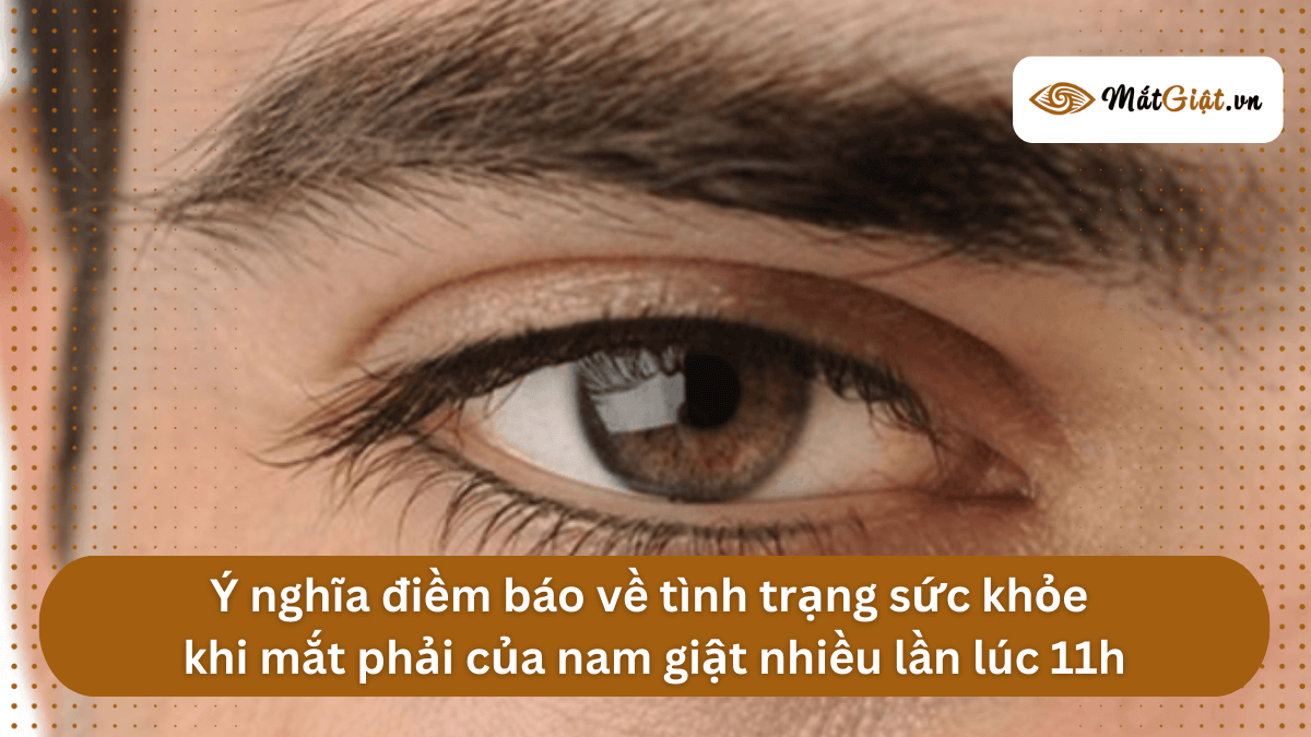 mắt phải nam giật lúc 11h