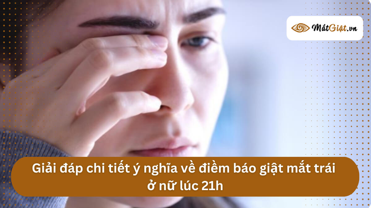 mắt trái nữ giật lúc 21h